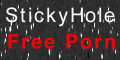 Sticky Hole Free Porn