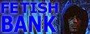 Fetish Bank